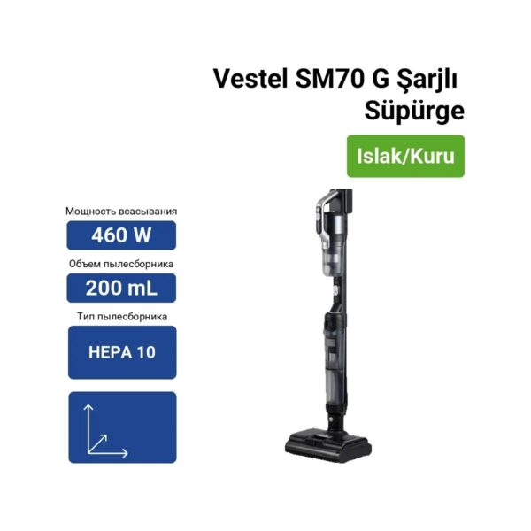 Vestel SM70 G 4’ü 1 Arada Islak-Kuru Şarjlı Süpürge 460 W HEPA Filtreli Dikey Kullanım Özelliği